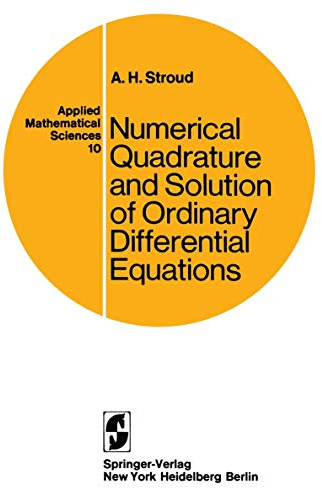 Numerical Quadrature and Solution of Ordinary Differential Equations: A Textbook for a Beginning Course in Numerical Analysis (Applied Mathematical Sciences, 10)