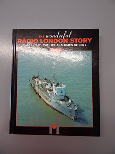 The wonderful Radio London story, 1964-1967: The life and times of Big L