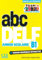 ABC DELFJunior Scolaire - Niveau B1 - 3ème édition: Audio et vidéo en ligne et version numérique 100% interactive incluse