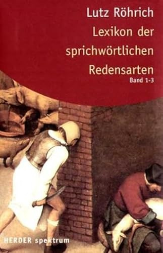 Herder Spektrum: Lexikon der sprichwörtlichen Redensarten, 3 Baende im Schuber