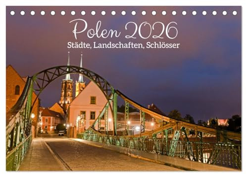 Polen - Städte, Landschaften, Schlösser (Tischkalender 2026 DIN A5 quer), CALVENDO Monatskalender: Städte, Dörfer, Kirchen, Schlösser, Landschaften, Flüsse und Seen in Polen (CALVENDO Orte)
