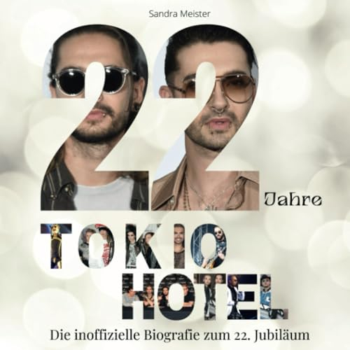 22 Jahre Tokio Hotel: Die inoffizielle Biografie zum 22. Jubiläum
