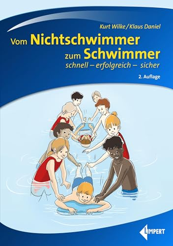 Vom Nichtschwimmer zum Schwimmer: schnell – erfolgreich – sicher