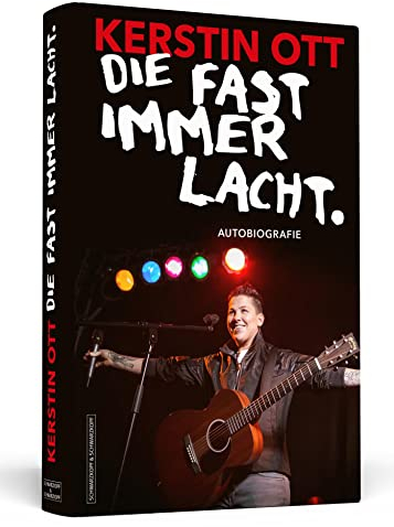 Kerstin Ott: Die fast immer lacht: Autobiografie
