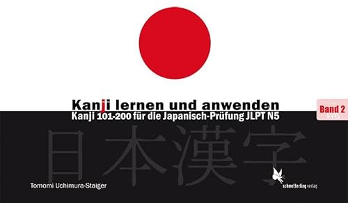 Kanji lernen und anwenden, Bd. 1: Kanji 1-100 für die Schwierigkeitsstufe N5