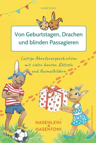 Hasenleni & Hasentoni: Von Geburtstagen, Drachen und blinden Passagieren (Band 3): Lustige Abenteuergeschichten zum Vorlesen und Selberlesen ab 4 Jahren; mit Rätseln und lustigen Aufgaben.