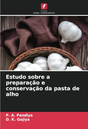Estudo sobre a preparação e conservação da pasta de alho