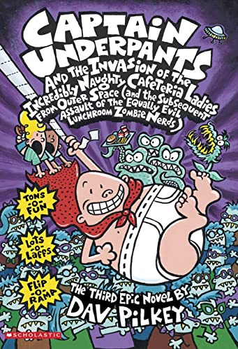 Captain Underpants and the Invasion of the Incredibly Naughty Cafeteria Ladies From Outer Space (Captain Underpants)