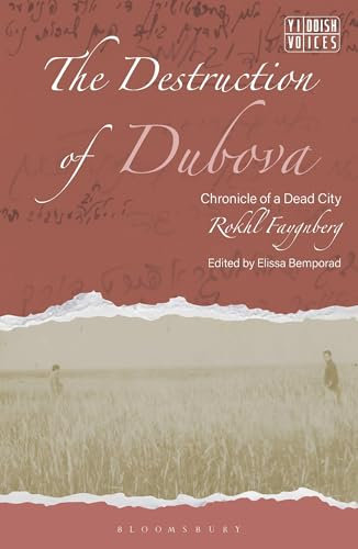 The Destruction of Dubova: Chronicle of a Dead City (Yiddish Voices)