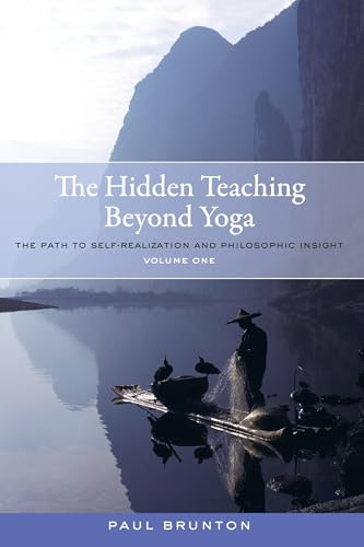 The Hidden Teaching Beyond Yoga: Volume 1: The Path to Self-Realization and Philosophic Insight