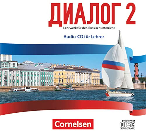 Dialog - Lehrwerk für den Russischunterricht - Russisch als 2. Fremdsprache - Ausgabe 2016 - Band 2: Audio-CD (Dialog, Russisch als 2. Fremdsprache - Ausgabe 2016, Band 2)