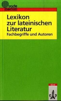 Lexikon zur lateinischen Literatur: Fachbegriffe und Autoren