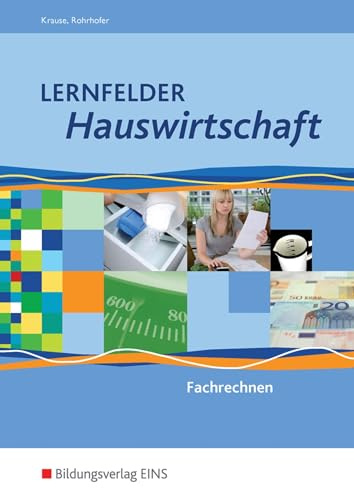 Lernfelder Hauswirtschaft: Fachrechnen Schulbuch