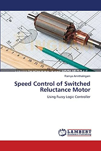 Speed Control of Switched Reluctance Motor: Using Fuzzy Logic Controller