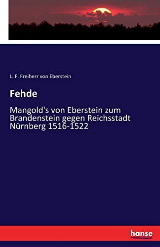 Fehde: Mangold's von Eberstein zum Brandenstein gegen Reichsstadt Nürnberg 1516-1522