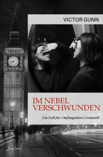 IM NEBEL VERSCHWUNDEN - EIN FALL FÜR CHEFINSPEKTOR CROMWELL: Der Krimi-Klassiker!