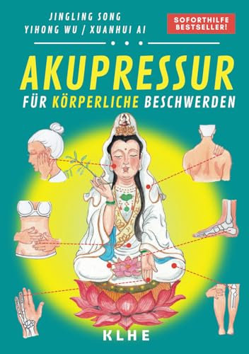 Akupressur: Soforthilfe-Behandlung von körperlichen Schmerzen, akuten und chronischen körperlichen Beschwerden | Schmerzen selbst behandeln und ... OMA LING (Akupressur mit OMA LING, Band 1)