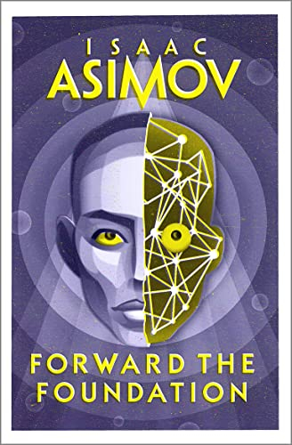 Forward the Foundation: The greatest science fiction series of all time, now a major series from Apple TV+ (The Foundation Series: Prequels)