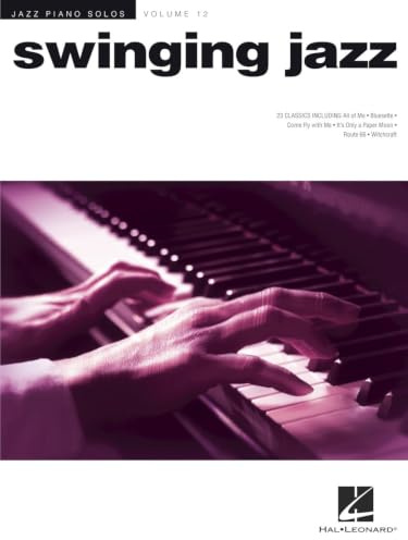 Swinging Jazz: Jazz Piano Solos Series Volume 12 (Jazz Piano Solos, Volume 12)