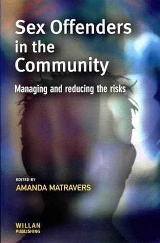 Sex Offenders in the Community (Cambridge Criminal Justice)