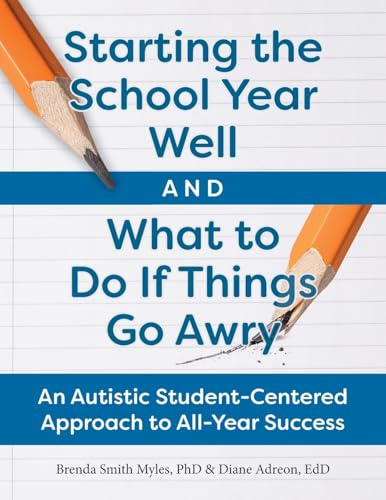 Starting the School Year Well...And What To Do If Things Go Awry: A Student-Centered Approach to All-Year Success
