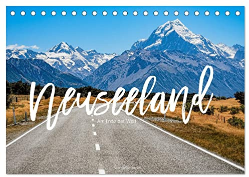 Neuseeland - Am Ende der Welt (Tischkalender 2026 DIN A5 quer), CALVENDO Monatskalender: Neuseeland steht für überwältigende Natur und einzigartige Landschaften. (CALVENDO Orte)