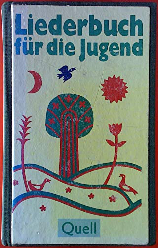 Liederbuch für die Jugend: Geistliche Lieder für Schule und Kindergottesdienst