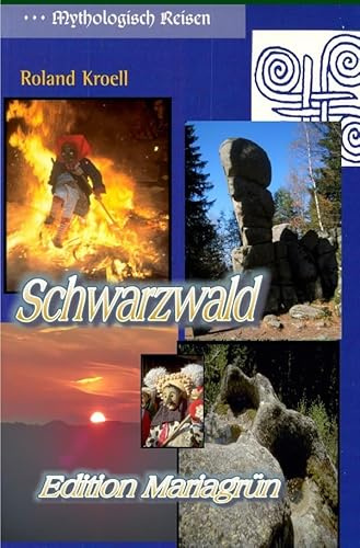 Mythologisch Reisen Schwarzwald: Orte der Kraft im Schwarzwald