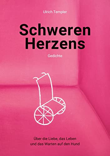 Schweren Herzens: Gedichte