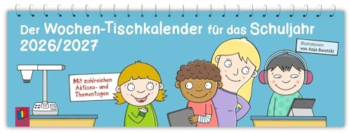 Der Wochen-Tischkalender für das Schuljahr 2026/2027: Mit zahlreichen Aktions- und Thementagen