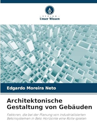 Architektonische Gestaltung von Gebäuden: Faktoren, die bei der Planung von industrialisierten Betonsystemen in Belo Horizonte eine Rolle spielen