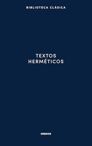 Textos herméticos (Biblioteca Clásica Gredos)