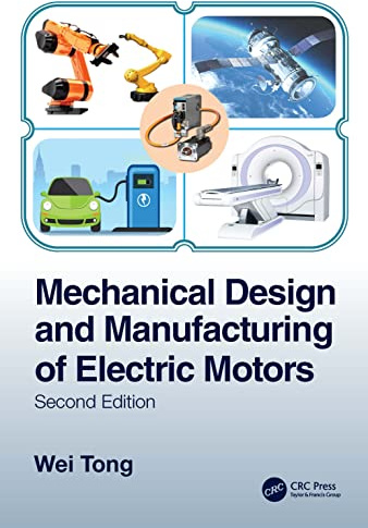 Mechanical Design and Manufacturing of Electric Motors