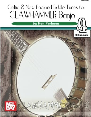 Celtic and New England Fiddle Tunes for Clawhammer Banjo: Includes Online Audio
