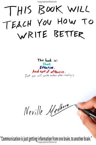 This book will teach you how to write better: Learn how to get what you want, increase your conversion rates, and make it easier to write anything (using formulas and mind-hacks)