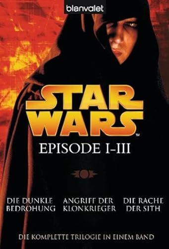 Star Wars™ - Episode I-III: Die dunkle Bedrohung - Angriff der Klonkrieger - Die Rache der Sith
