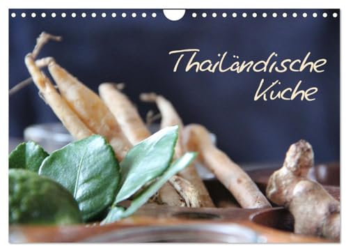 thailändische Küche (Wandkalender 2026 DIN A4 quer), CALVENDO Monatskalender: ein Muss bei jedem Thailand-Aufenthalt ... der Besuch einer Thai-Kochschule (CALVENDO Lifestyle)