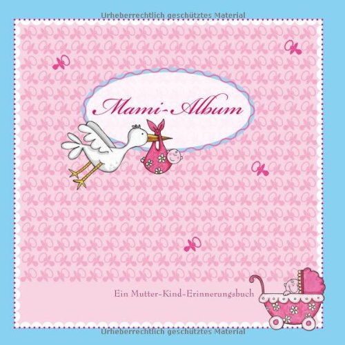 Mami Album: Ein Mutter-Kind-Erinnerungsalbum