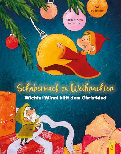 Schabernack zu Weihnachten - Wichtel Winni hilft dem Christkind