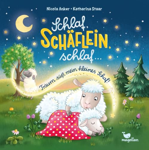 Schlaf, Schäflein, schlaf ... Träum süß, mein kleines Schaf!: Liebevolles Gute-Nacht-Bilderbuch ab 2 Jahren (Reimklassiker heute)