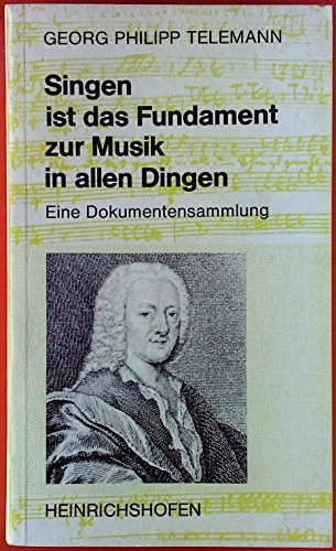 Singen ist das Fundament zur Music in allen Dingen. Eine Dokumentensammlung (Reclams Universal-Bibliothek, 845)