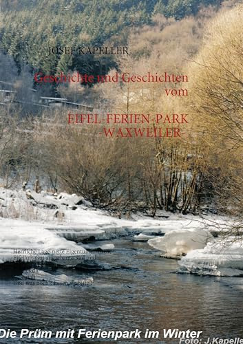 EIFEL-FERIENPARK - WAXWEILER- Geschichte und Geschichten: Herrliche Lage-nette Eigentümer- schlechte Geschäftsführung.