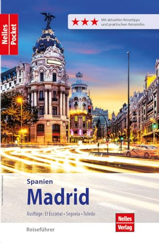Nelles Pocket Reiseführer Madrid: Ausflüge: El Escorial, Segovia, Toledo
