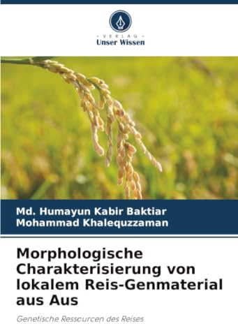 Morphologische Charakterisierung von lokalem Reis-Genmaterial aus Aus: Genetische Ressourcen des Reises