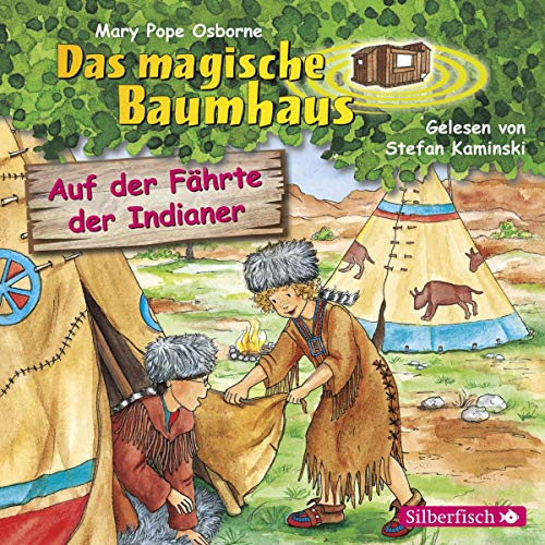 Auf der Fährte der Indianer: Das magische Baumhaus 16