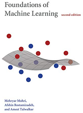 Foundations of Machine Learning, second edition (Adaptive Computation and Machine Learning series)