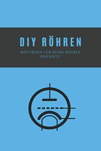 DIY Röhren: Notizbuch für deine Röhren Projekte!