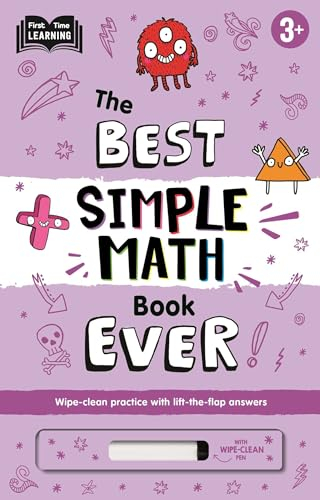 The Best Simple Math Book Ever: Wipe-Clean Workbook with Lift-The-Flap Answers for Ages 3 & Up (First Time Learning, 3+)