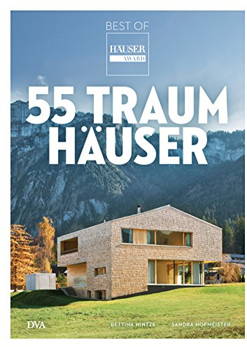 55 Traumhäuser: Best of HÄUSER-Award