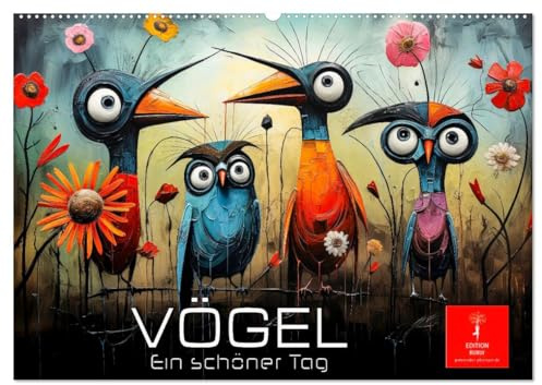 Vögel - ein schöner Tag (Wandkalender 2026 DIN A2 quer), CALVENDO Monatskalender: Jeder Tag, ein malerischer Vogel-Tag. (CALVENDO Tiere)